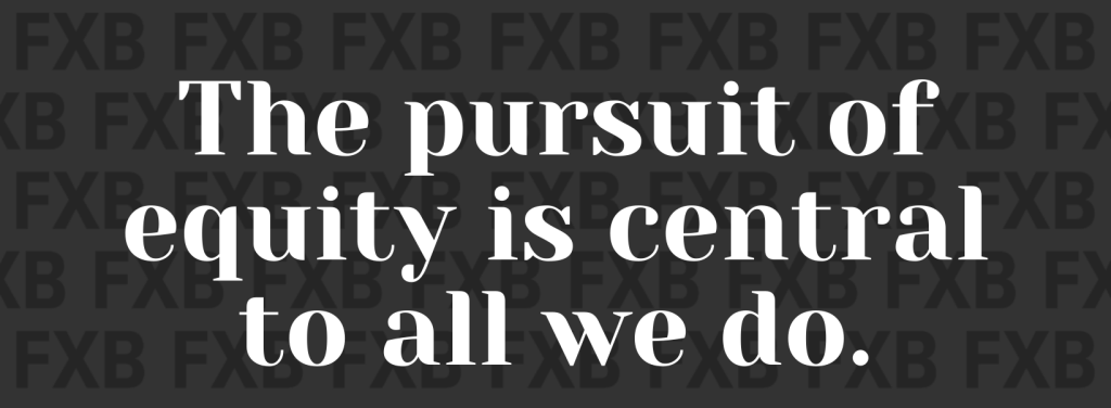 FXB Center watermark, with text "the pursuit of equity is central to all we do."