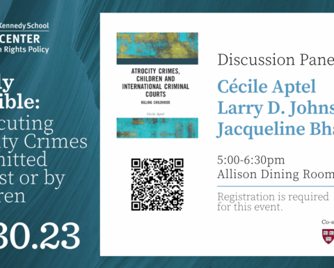 Nearly Invisible Prosecuting Atrocity Crimes Committed Against or By Children with Cécile Aptel, Larry D. Johson, Jaqueline Bhabha.