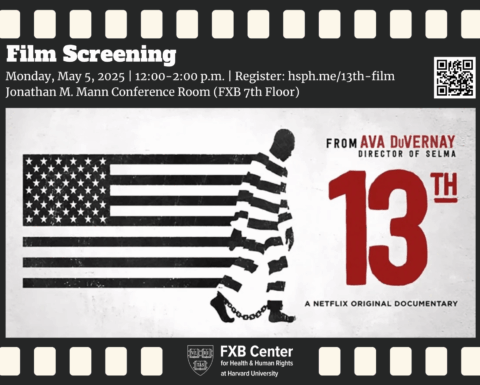 Flier: Film Screening, Monday, May 5, 2025, 12pm-2pm EDT. Jonathan M Mann Conference Room (FXB 7th Floor).