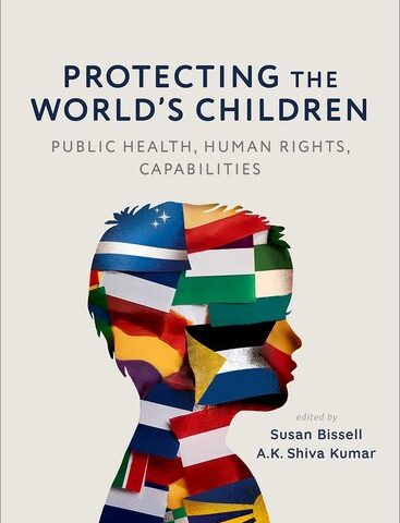 Image of book cover of Protecting the World's Children: public health, human rights, capabilities.