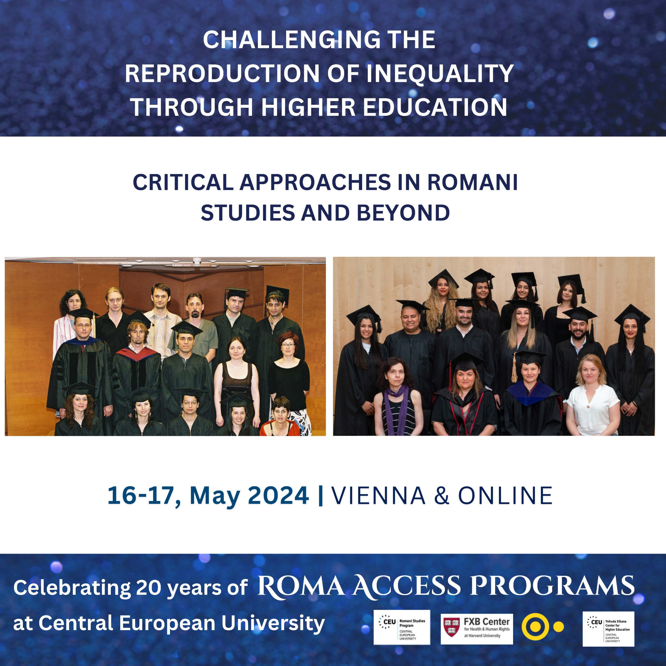 Challenging the Reproduction of Inequality Through Higher Education: Critical Approaches in Romani Studies and Beyond Flier. May 16-17, 2024, Vienna and online
