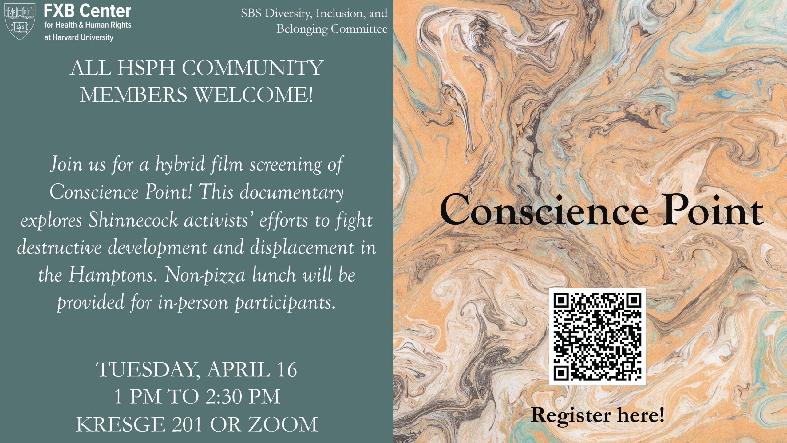 FXB Center for Health and Human Rights logo, SBS Diversity, Inclusion and Belonging Committee. All HSPH Community Members Welcome! Join us for a hybrid film screening of Conscience Point! This documentary explores Shinnecock activists' efforts to fight destructive development and displacement in the Hamptons. Non-pizza lunch will be provided for in-person participants. Tuesday, April 16, 1pm-2:30pm, Kresge 201 or Zoom.